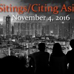 Asia Sitings/Citing Asias: November 4, 2016. Black and white image of the silhouettes of 3 people overlooking the Hong Kong skyline at night.