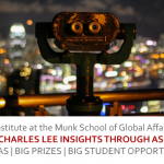 The Asian Institute at the Munk School of Global Affairs Presents: The Richard Charles Lee Insights through Asia Challenge: Big Ideas, Big Prizes, Big Student Opportunities