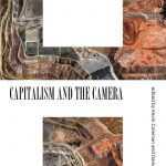 Capitalism and the Camera: Essays on Photography and Extraction Edited by Kevin Coleman and Daniel James