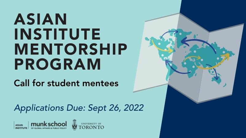 Asian Institute Mentorship Program. Call for student mentees. Applications Due: Sept 26, 2022