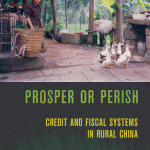 Image of Book Jacket for Prosper or Perish: Credit and Fiscal Systems in Rural China