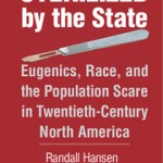 Front cover of "Sterilized by the State" by Randall Hansen and Desmond King