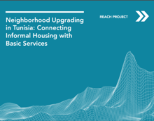 Neighborhood Upgrading in Tunisia: Connecting Informal Housing with Basic Services